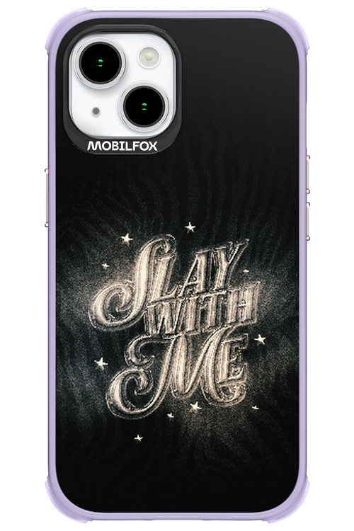 Slay with Me - Apple iPhone 15
