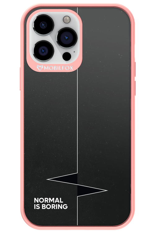 Normal Is Boring - Apple iPhone 13 Pro Max