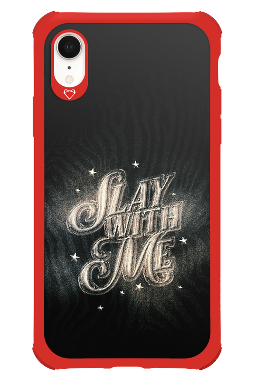 Slay with Me - Apple iPhone XR