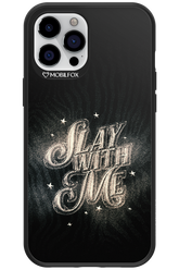 Slay with Me - Apple iPhone 12 Pro Max