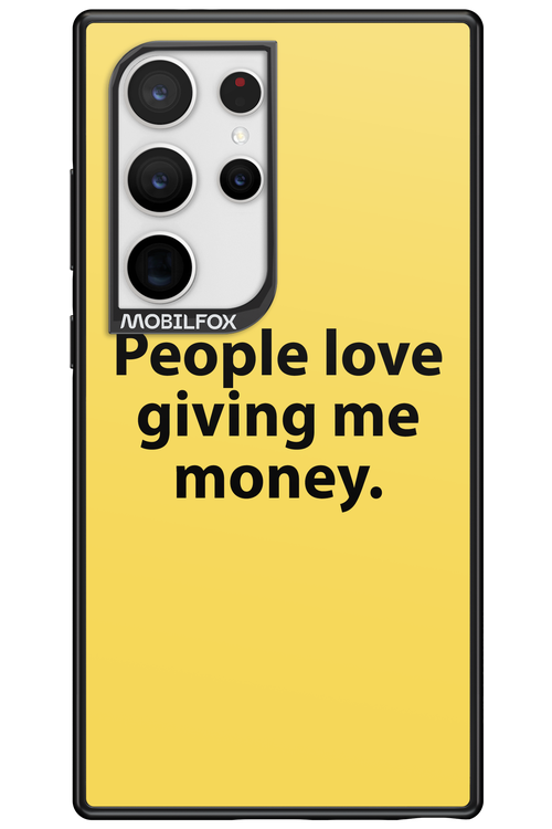 People love giving me money - Samsung Galaxy S24 Ultra